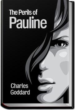 The Perils of Pauline by Charles Goddard from All You Can Books
