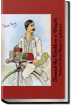 Around the World on a Bicycle - Volume 2 by Thomas Stevens