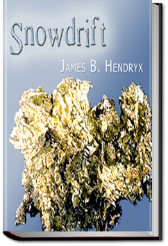 Snowdrift by James B. Hendryx