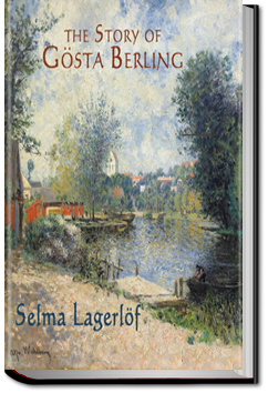 The Story of Gösta Berling  by Selma Lagerlöf