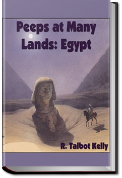 Peeps at Many Lands: Egypt by R. Talbot Kelly