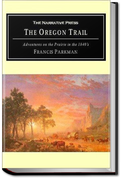 The Oregon Trail by Francis Parkman Jr.