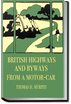 British Highways And Byways From A Motor Car by Thomas Dowler Murphy