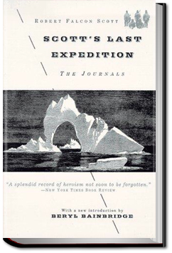 Scott's Last Expedition Volume I by Robert Falcon Scott