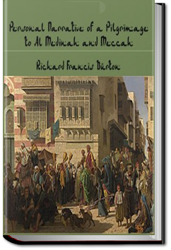 Personal Narrative of a Pilgrimage to Al-Madinah and Mecca - Volume 1 by Sir Richard Francis Burton
