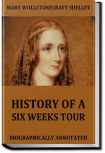 History of a Six Weeks' Tour by Percy Bysshe Shelley and Mary Shelley