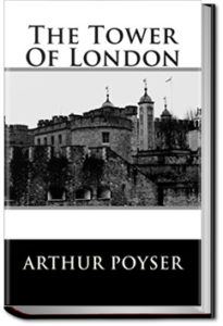 The Tower of London by Arthur Poyser