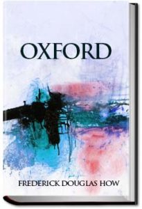 Oxford by Frederick Douglas How