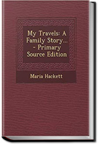 My Travels, A Family Story by Maria Hackett