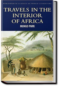 Travels in the Interior of Africa - Volume 2 by Mungo Park
