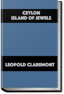 Ceylon, Island of Jewels by Leopold Claremont