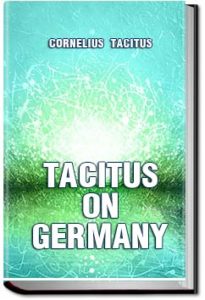 Tacitus on Germany by Cornelius Tacitus