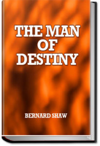 The Man of Destiny by Bernard Shaw