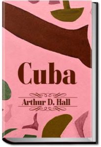 Cuba by Arthur D. Hall