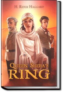 Queen Sheba's Ring by Henry Rider Haggard