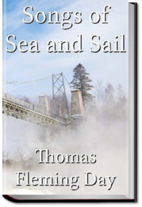 Songs of Sea and Sail by Thomas Fleming Day