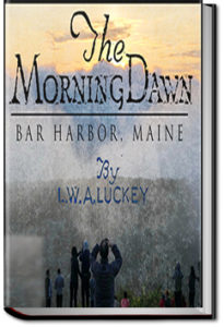 The Morning Dawn by Rev. Leonard Wilson Arnold Luckey