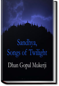 Sandhya by Dhan Gopal Mukerji