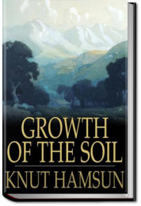 Growth of the Soil by Knut Hamsun