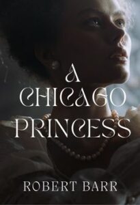 A Chicago Princess by Robert Barr