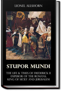 Stupor Mundi by Lionel Allshorn