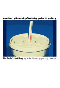 The Bully's Last Slurp by Mike Bozart