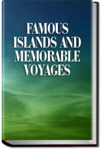 Famous Islands and Memorable Voyages by Anonymous