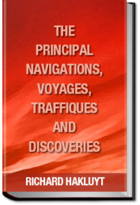 The Principal Navigations, Voyages, Traffiques and Discoveries - Volume 13 by Richard Hakluyt