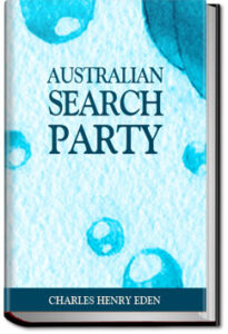 Australian Search Party by Charles Henry Eden